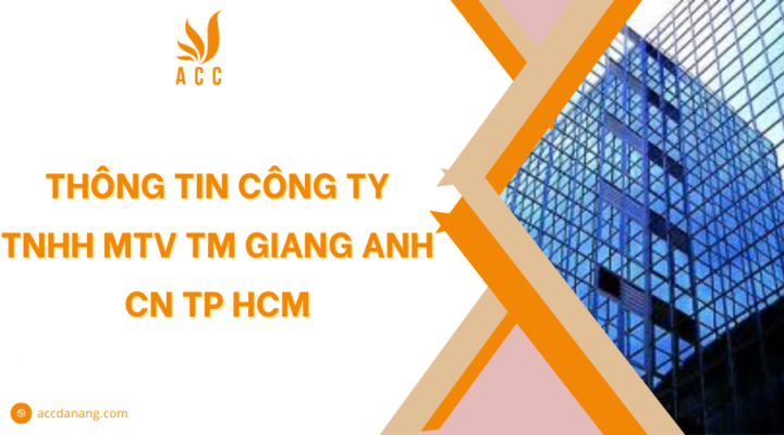 Công ty TNHH MTV TM Giang Anh CN TP HCM