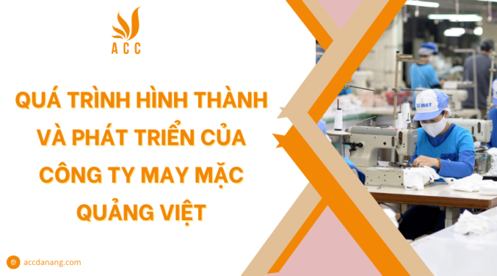 Quá trình hình thành và phát triển của Công ty may mặc Quảng Việt