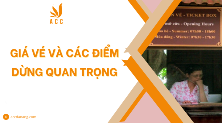 Giá vé và các điểm dừng quan trọng
