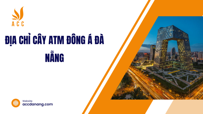 atm đông á đà nẵng