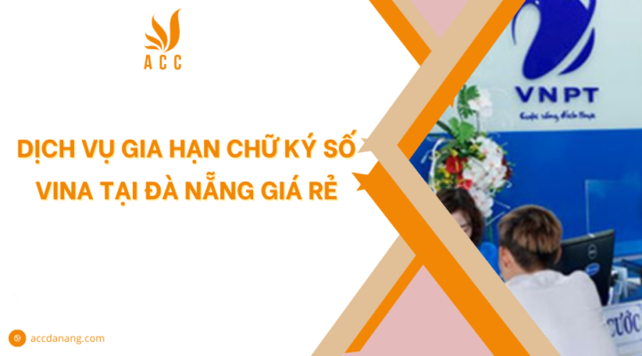 Dịch vụ gia hạn chữ ký số Vina tại Đà Nẵng