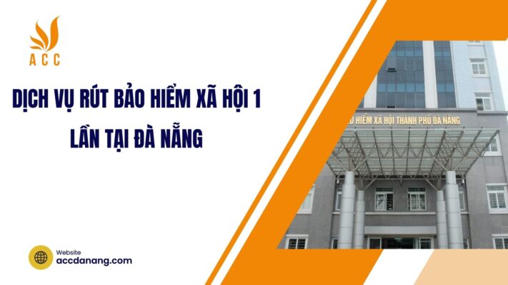 rút bảo hiểm xã hội 1 lần tại đà nẵng