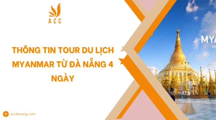 Du lịch Myanmar từ Đà Nẵng