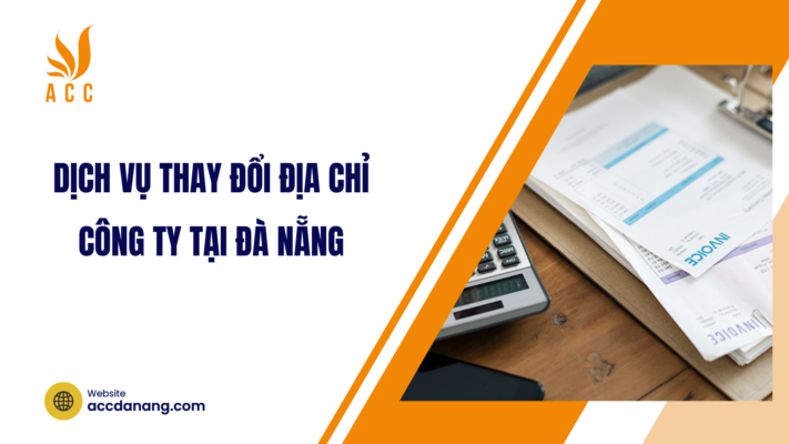 Dịch vụ thay đổi địa chỉ công ty tại Đà Nẵng