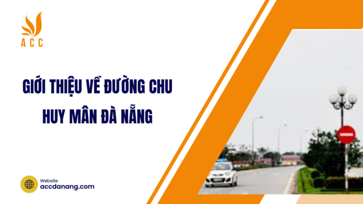 Giới thiệu về đường Chu Huy Mân Đà Nẵng