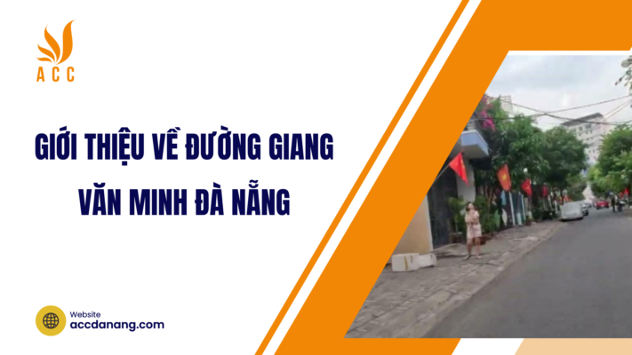 Giới thiệu về đường Giang Văn Minh Đà Nẵng