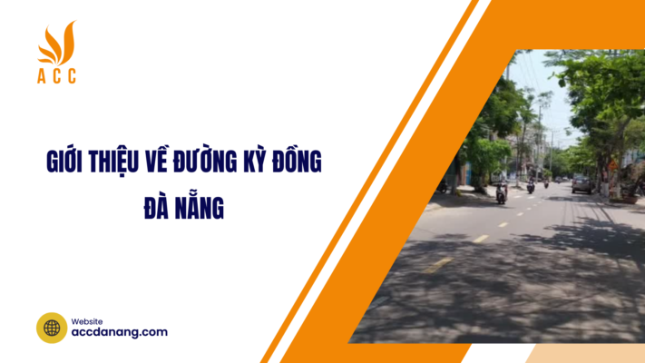 đường kỳ đồng đà nẵng