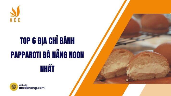 Top 6 địa chỉ bánh Papparoti Đà Nẵng ngon nhất.jpg