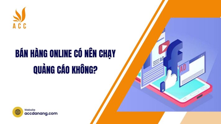 Bán hàng online có nên chạy quảng cáo không?.jpg