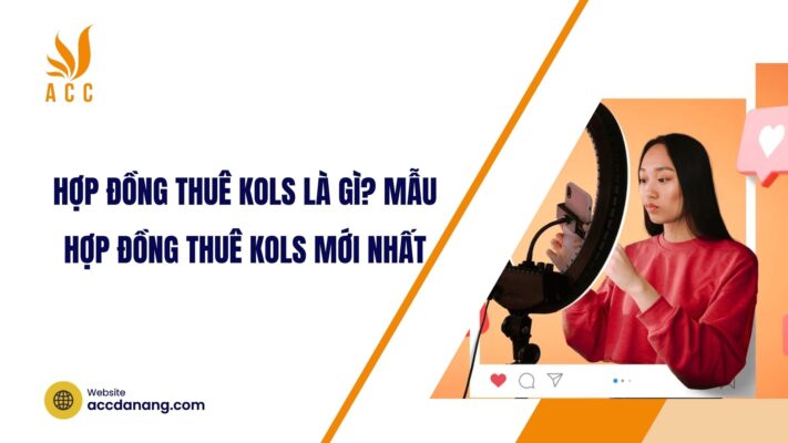 Hợp đồng thuê KOLs là gì? Mẫu hợp đồng thuê KOLs mới nhất.jpg