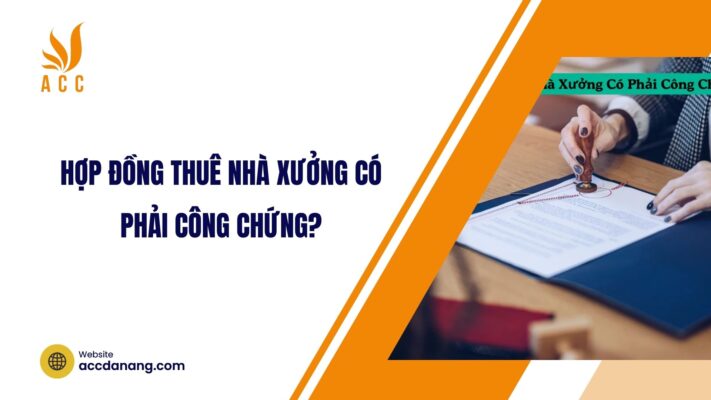 Hợp đồng thuê nhà xưởng có phải công chứng?.jpg