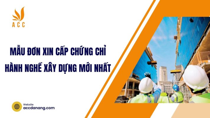 Mẫu đơn xin cấp chứng chỉ hành nghề xây dựng mới nhất.jpg