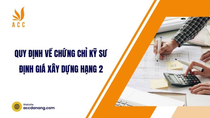 Quy định về chứng chỉ kỹ sư định giá xây dựng hạng 2.jpg