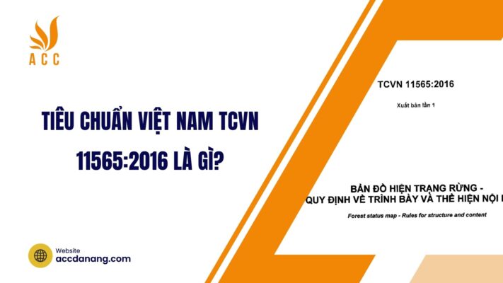 Tiêu chuẩn Việt Nam TCVN 11565:2016 là gì?.jpg