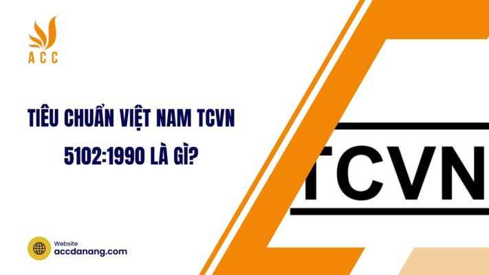 Tiêu chuẩn Việt Nam TCVN 5102:1990 là gì?.jpg