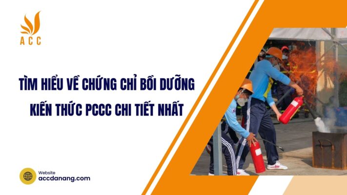 Tìm hiểu về chứng chỉ bồi dưỡng kiến thức PCCC chi tiết nhất.jpg