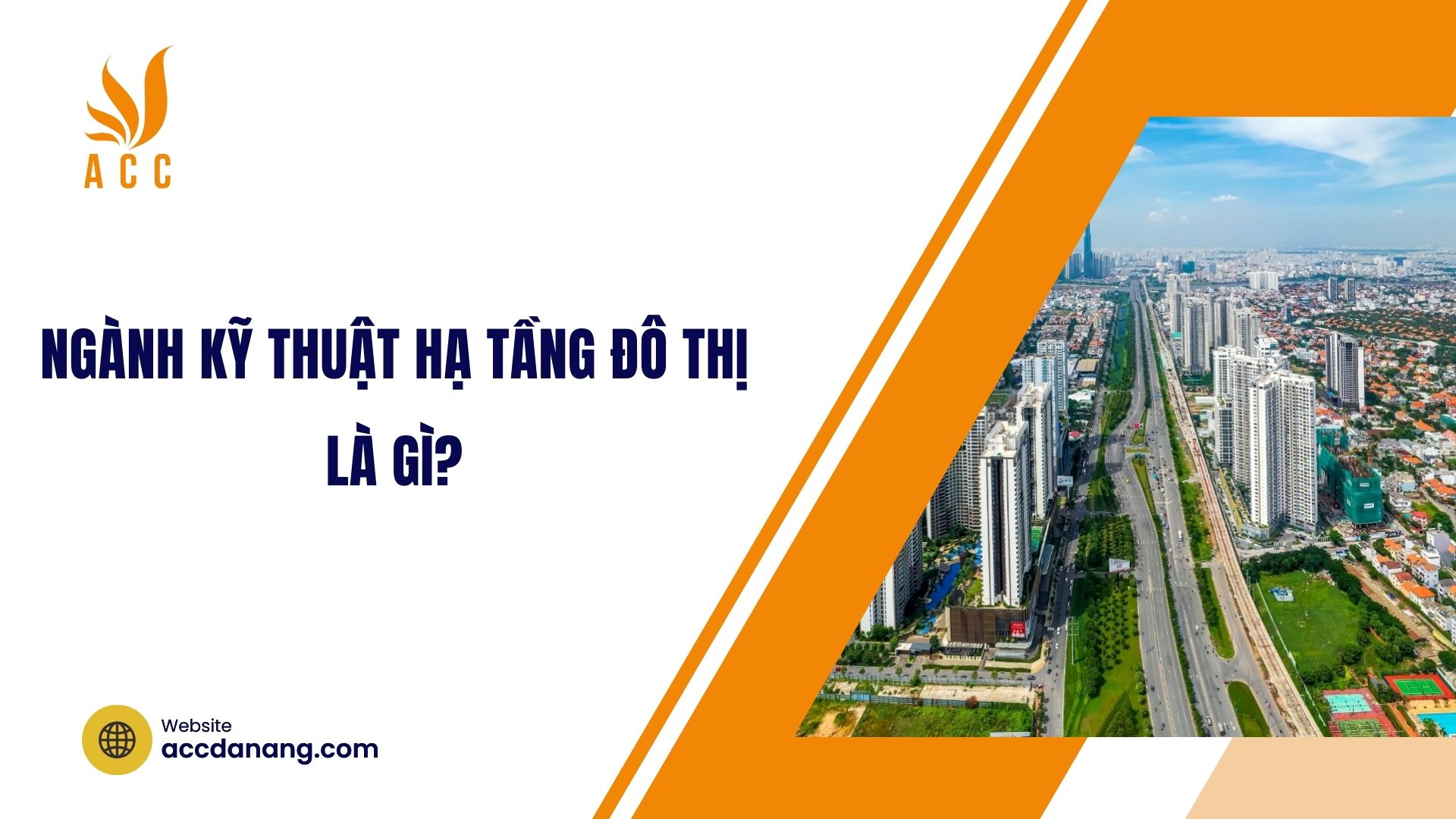 Ngành Kỹ thuật hạ tầng đô thị là gì?
