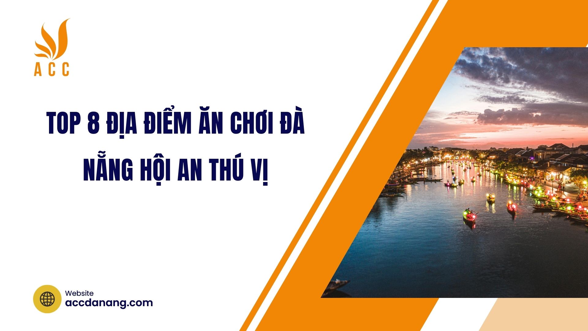 Top 8 địa điểm ăn chơi Đà Nẵng Hội An thú vị