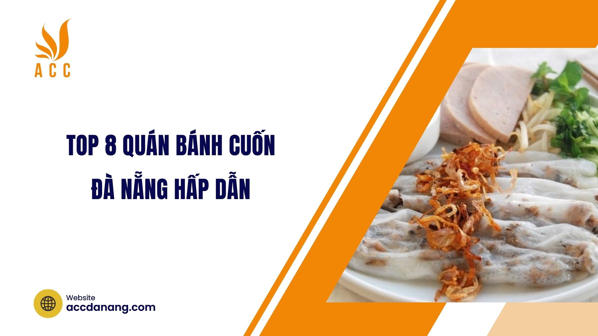 Top 8 quán bánh cuốn Đà Nẵng​ hấp dẫn