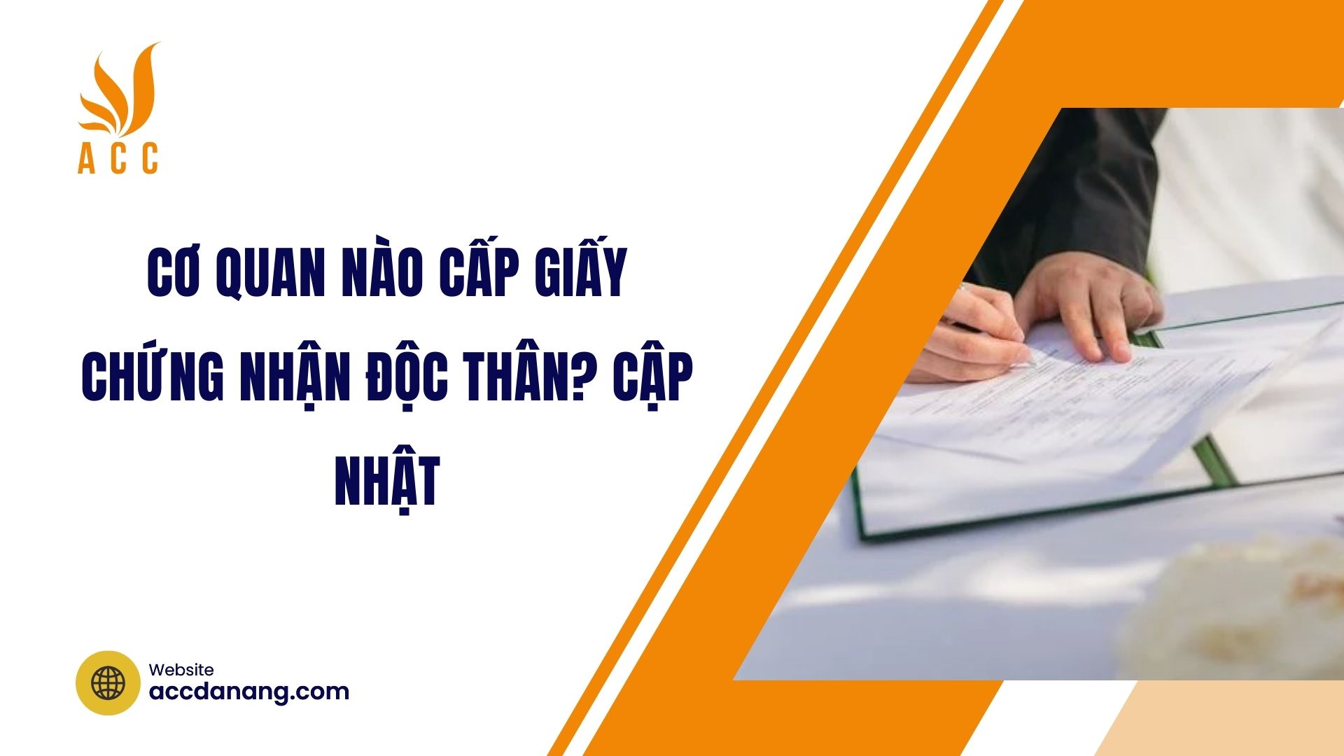 Cơ quan nào cấp giấy chứng nhận độc thân? Cập nhật