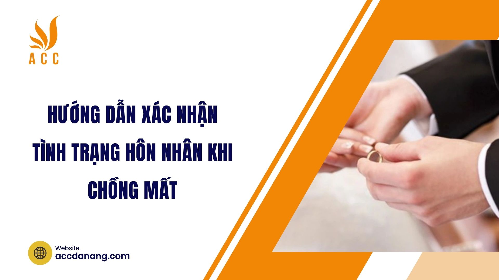 Hướng dẫn xác nhận tình trạng hôn nhân khi chồng chết