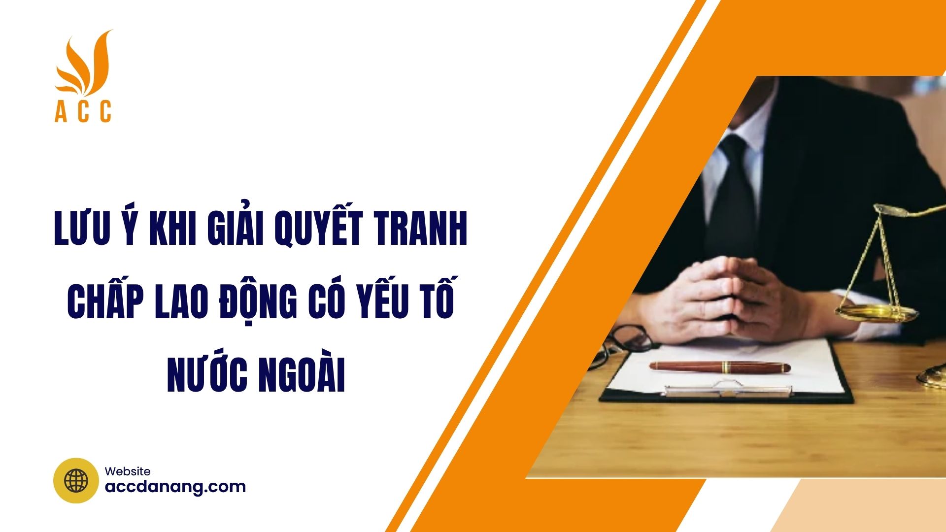 Lưu ý khi giải quyết tranh chấp lao động có yếu tố nước ngoài