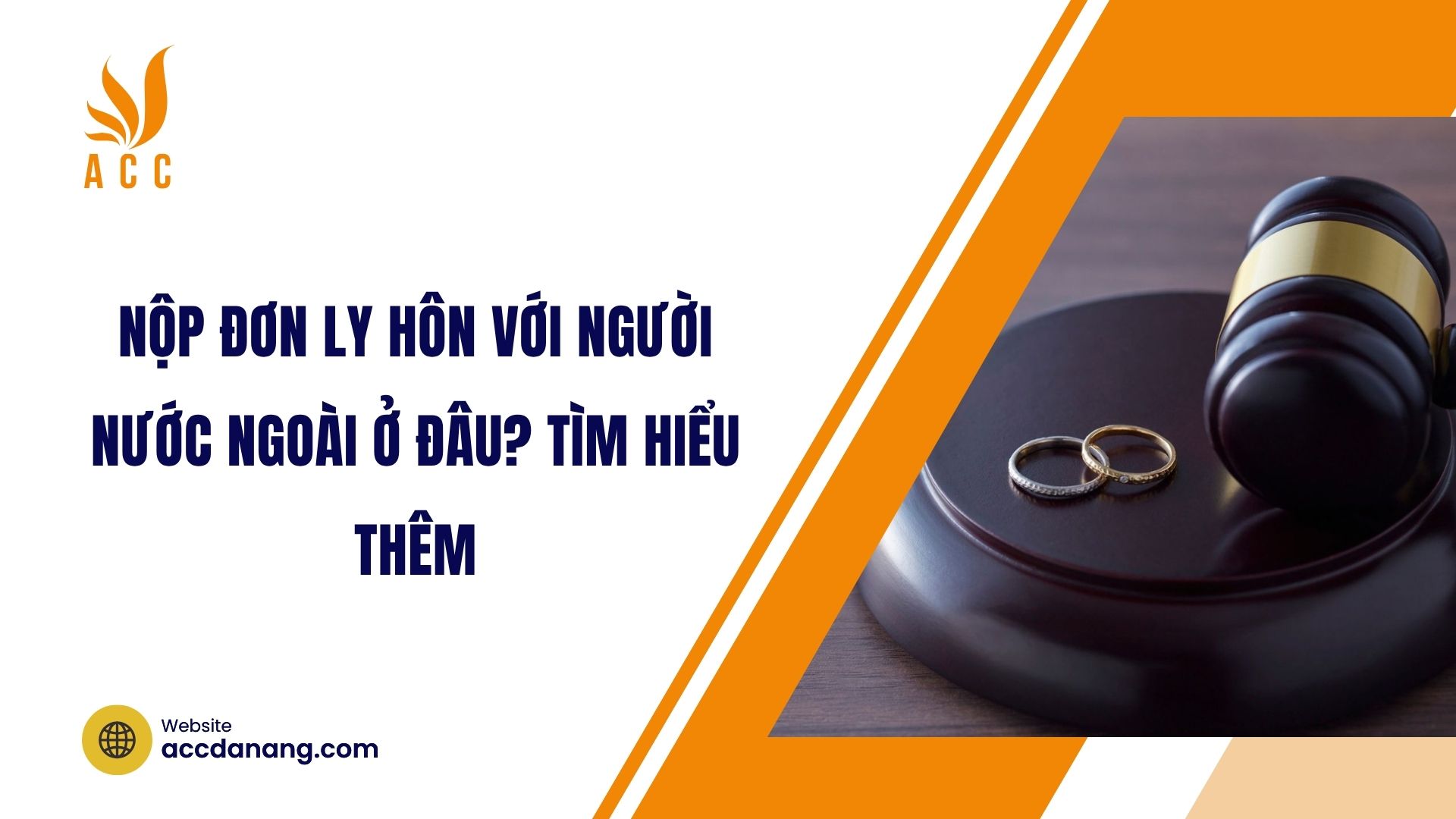 Nộp đơn ly hôn với người nước ngoài ở đâu? Tìm hiểu thêm
