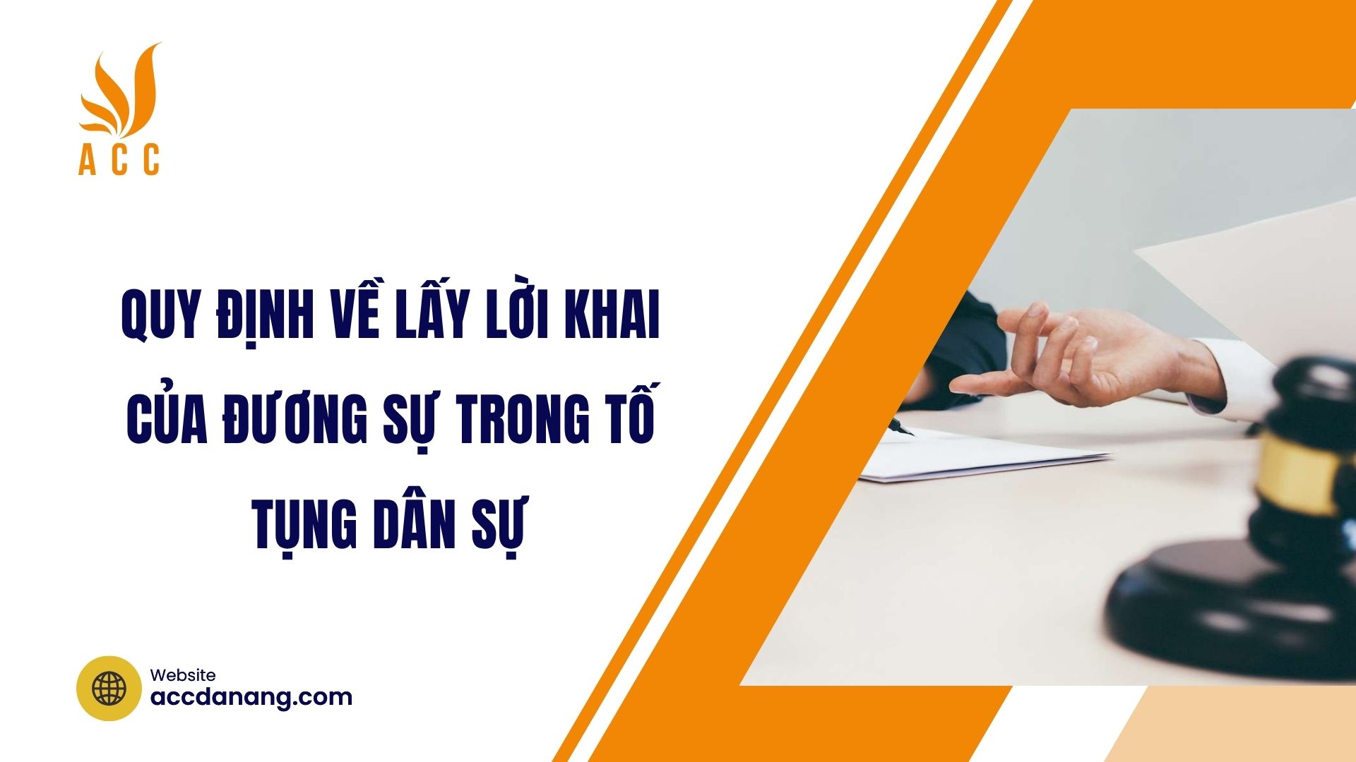 Quy định về lấy lời khai của đương sự trong tố tụng dân sự
