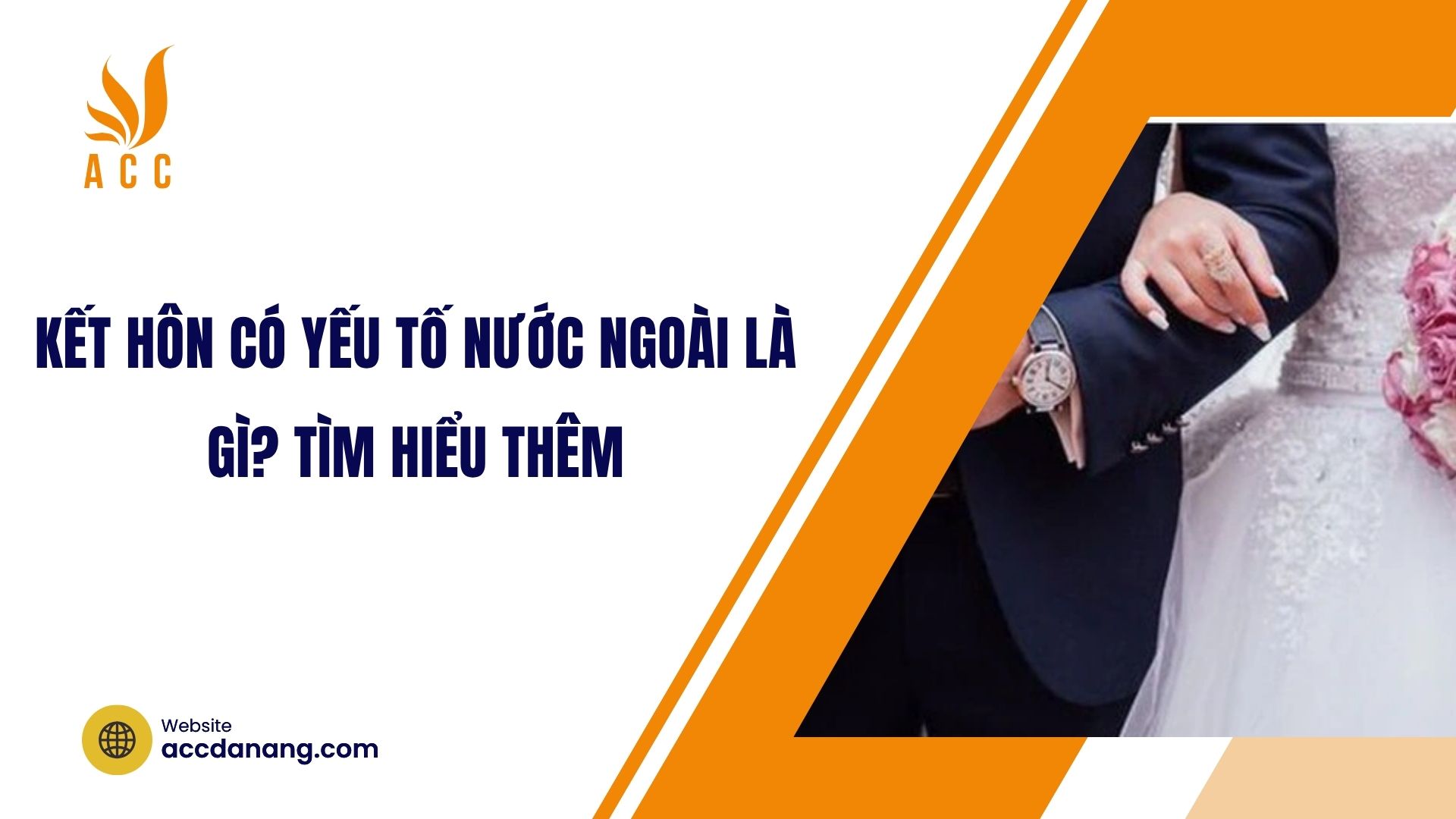 Kết hôn có yếu tố nước ngoài là gì? Tìm hiểu thêm