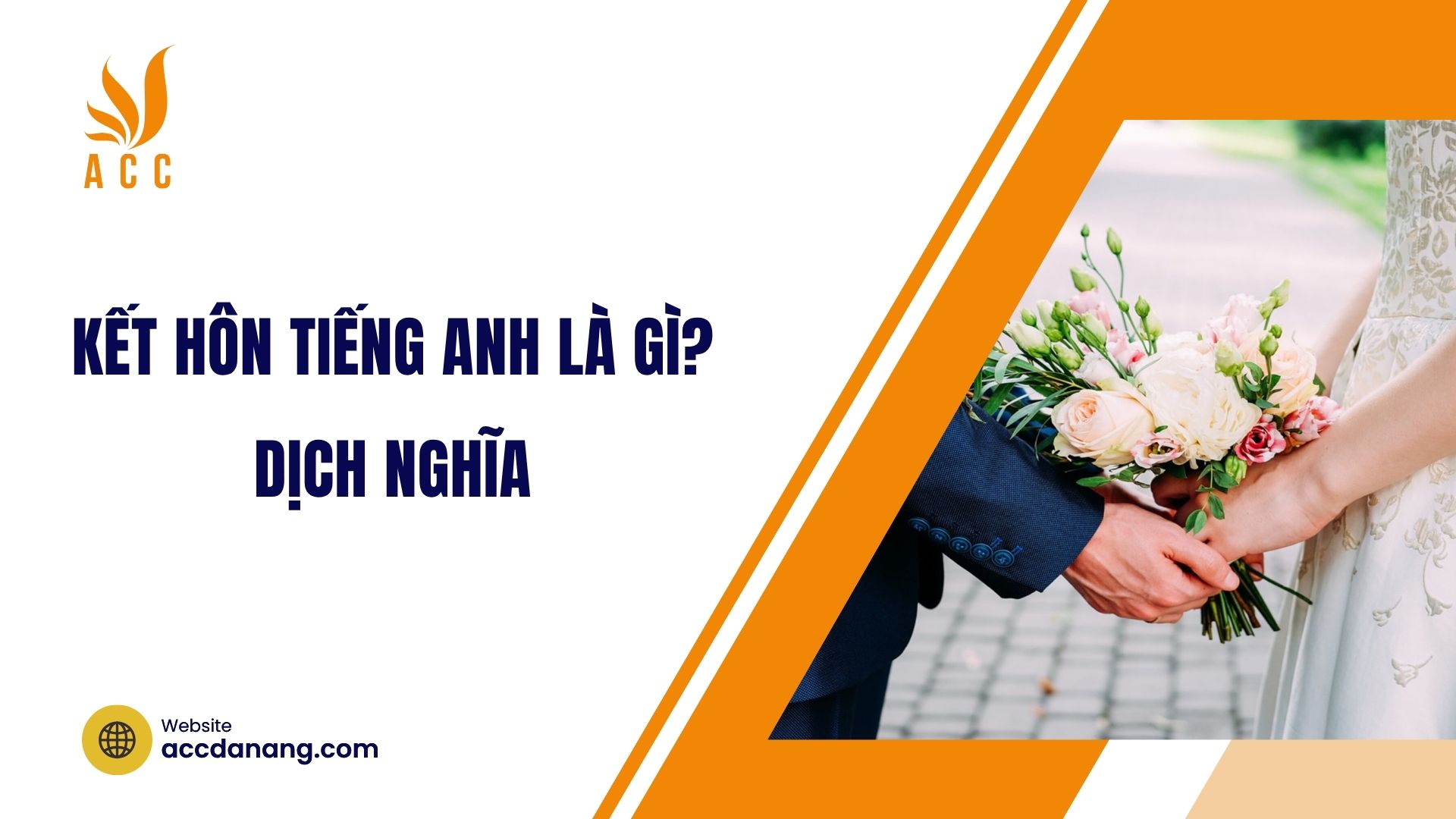 Kết hôn tiếng Anh là gì? Dịch nghĩa