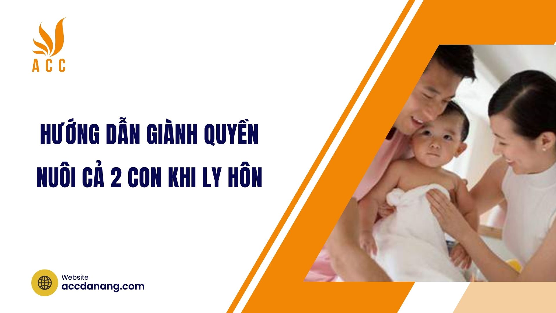 Hướng dẫn giành quyền nuôi cả 2 con khi ly hôn