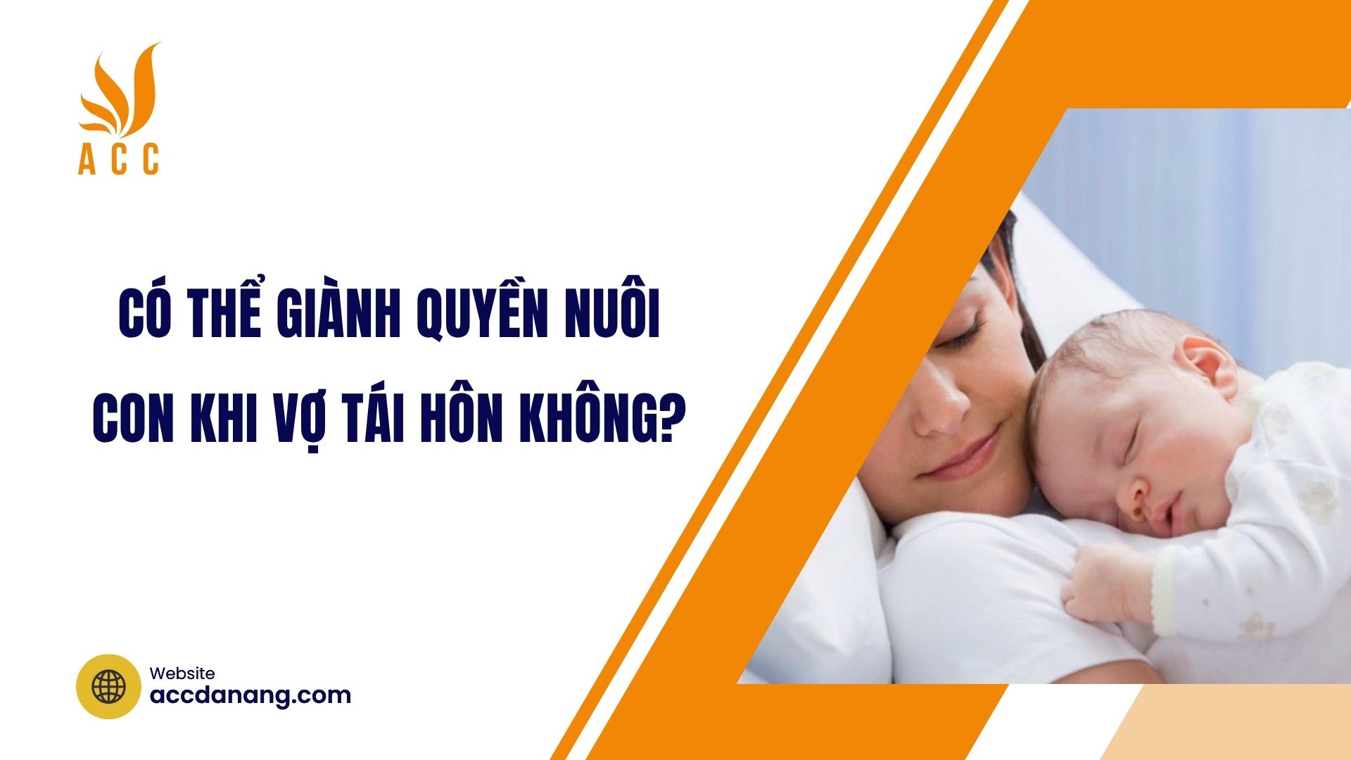 Có thể giành quyền nuôi con khi vợ tái hôn không?