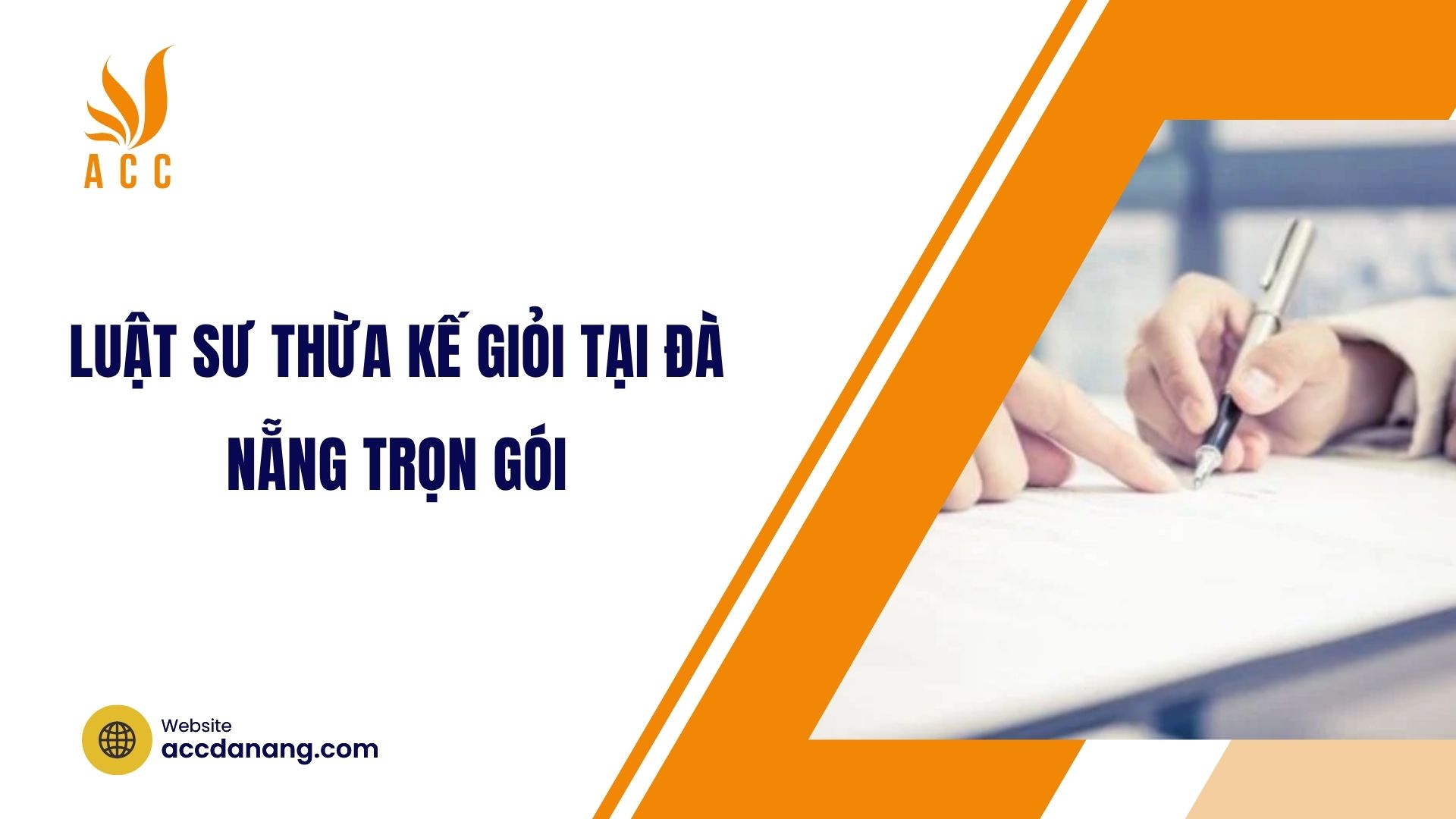 Luật sư thừa kế giỏi tại Đà Nẵng trọn gói