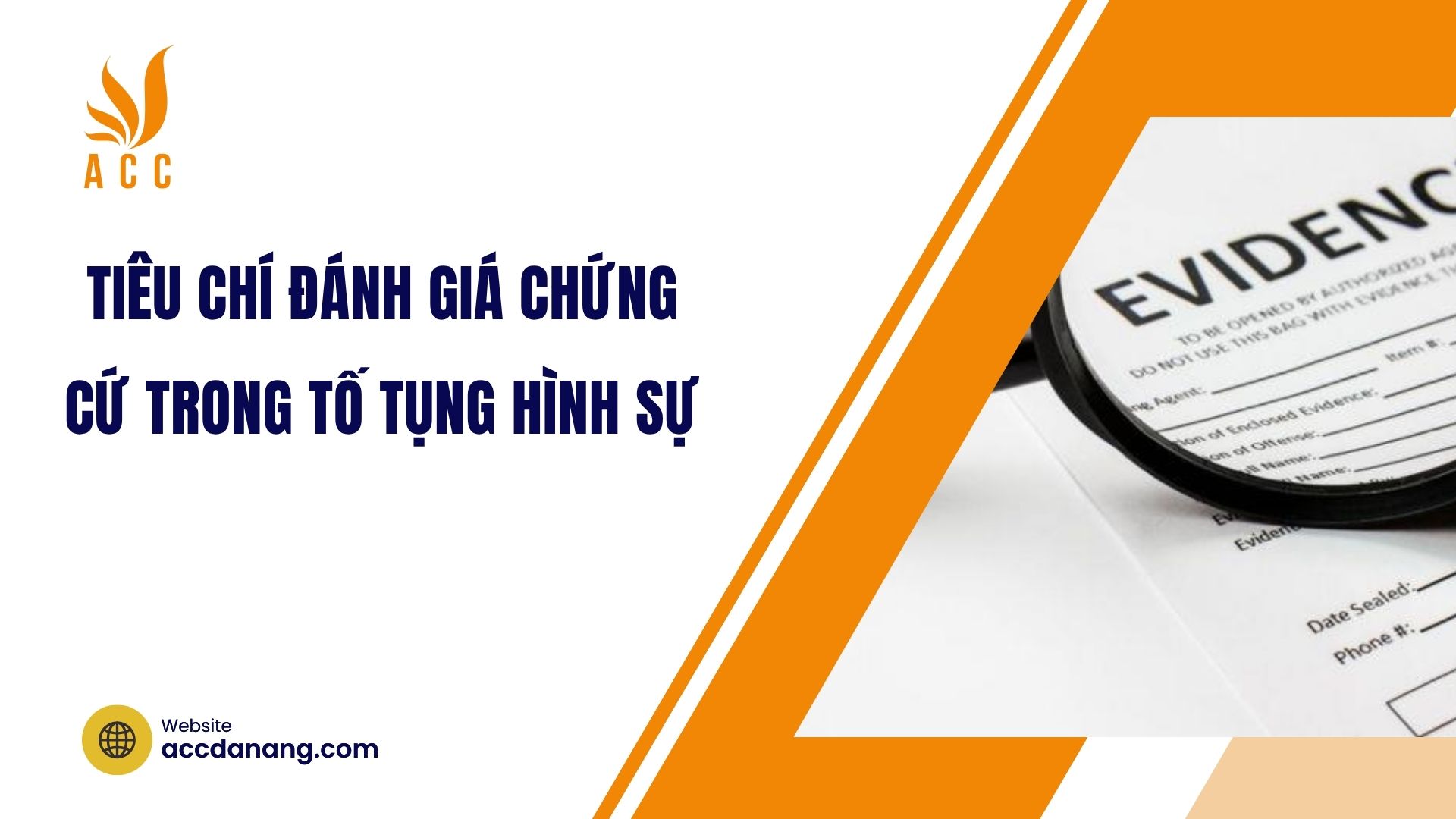 Tiêu chí đánh giá chứng cứ trong tố tụng hình sự