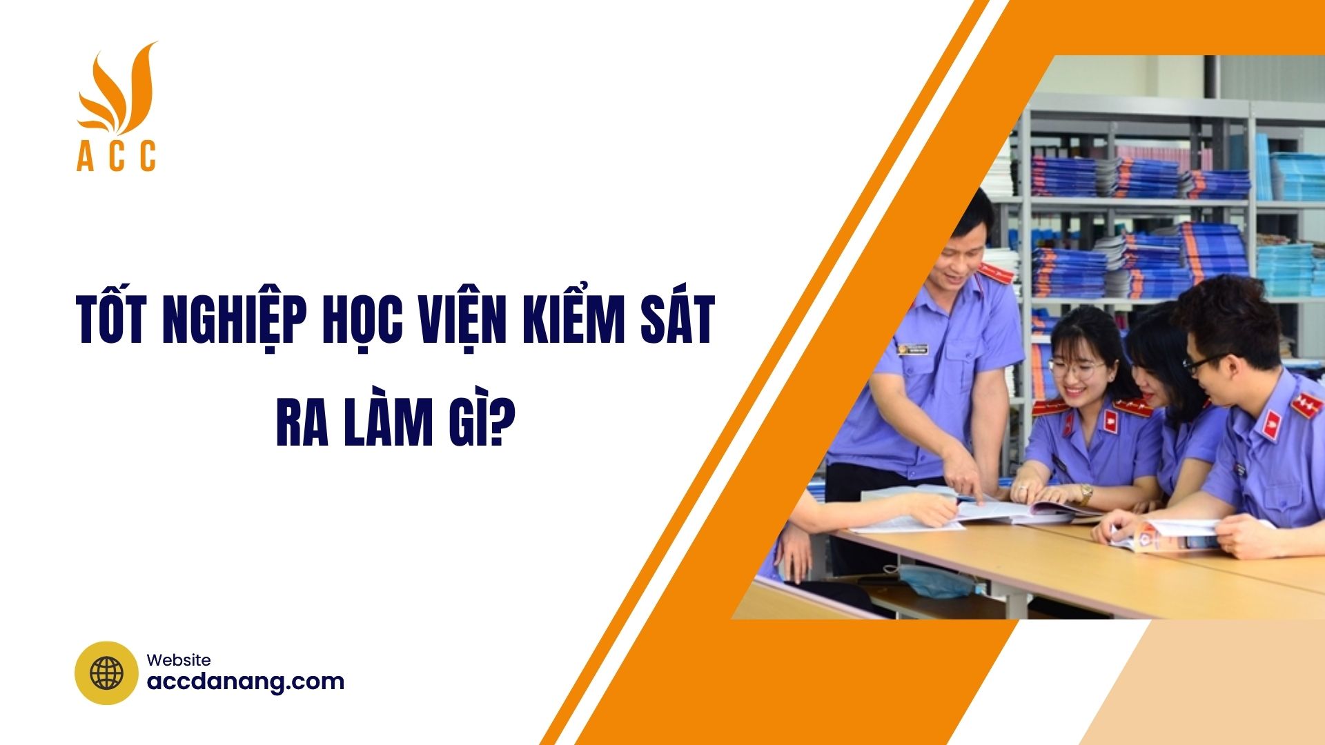 Tốt nghiệp Học viện Kiểm sát ra làm gì?