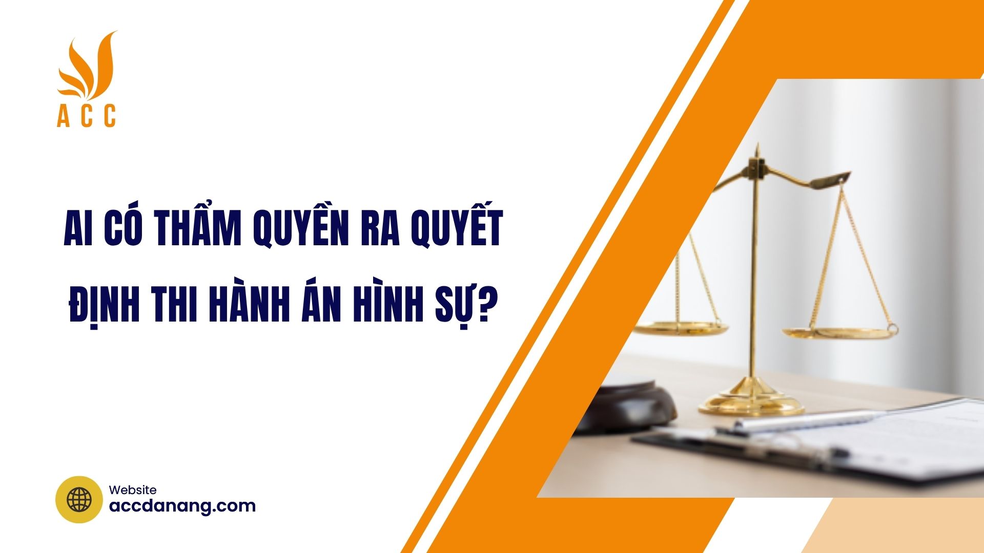 Ai có thẩm quyền ra quyết định thi hành án hình sự?
