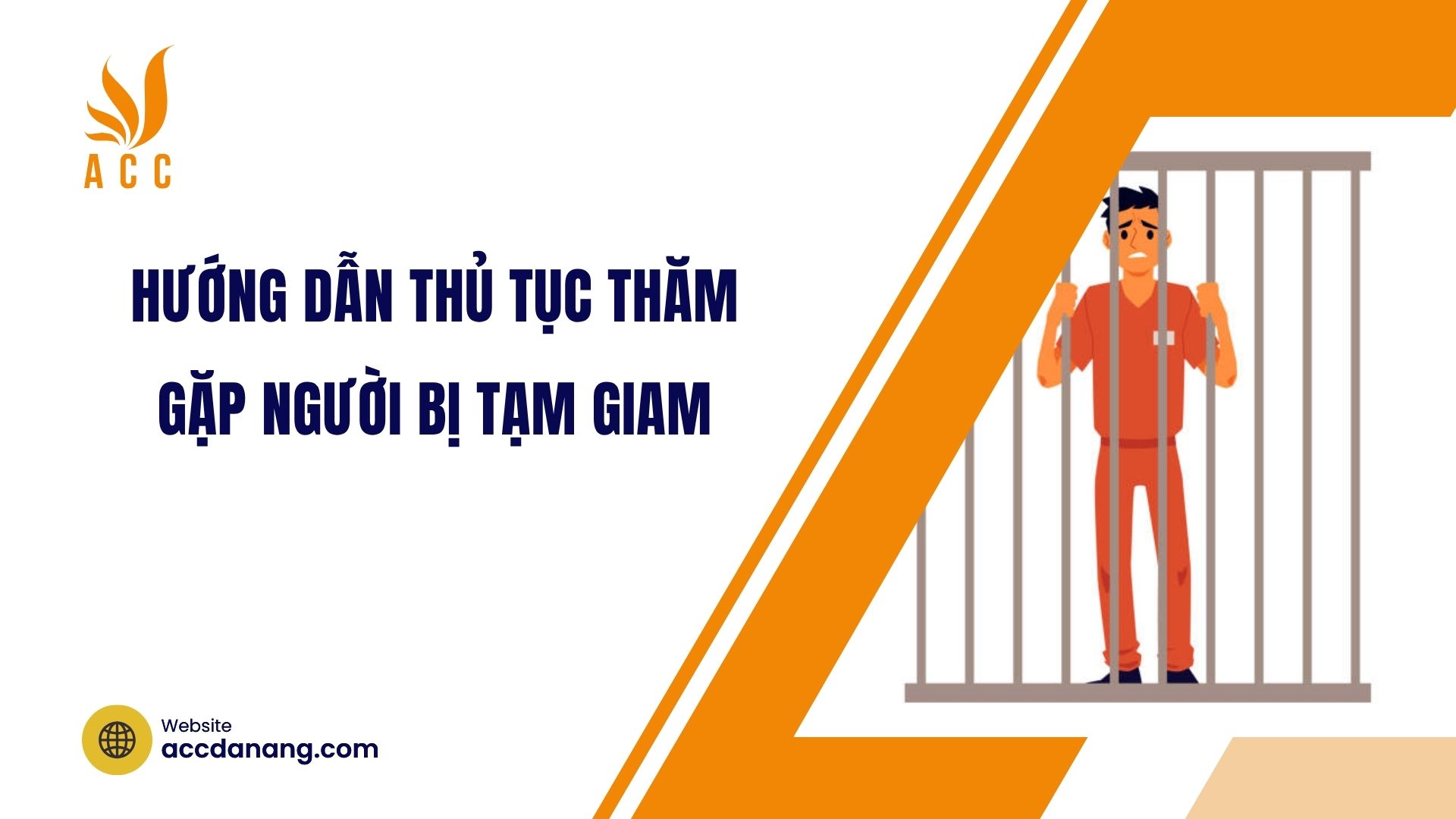 Hướng dẫn thủ tục thăm gặp người bị tạm giam