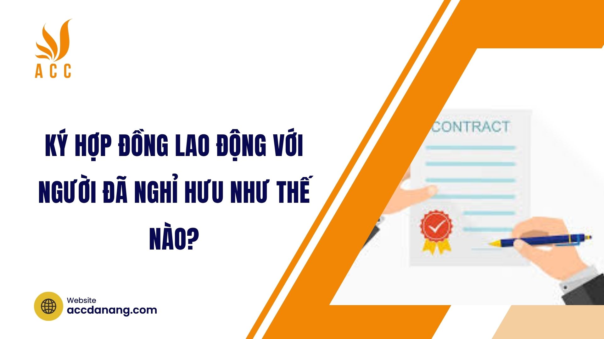 Ký hợp đồng lao động với người đã nghỉ hưu như thế nào?