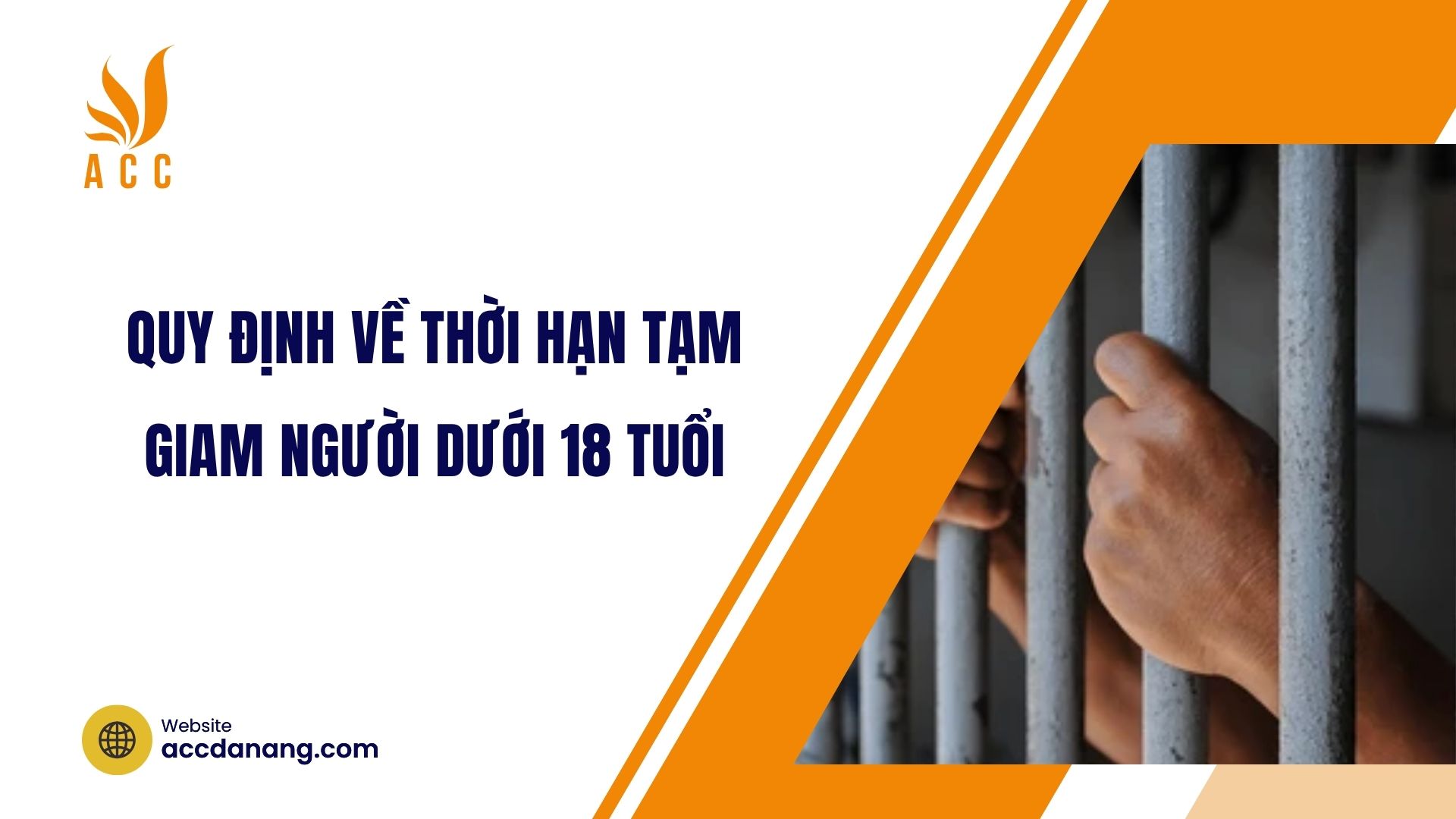Quy định về thời hạn tạm giam người dưới 18 tuổi