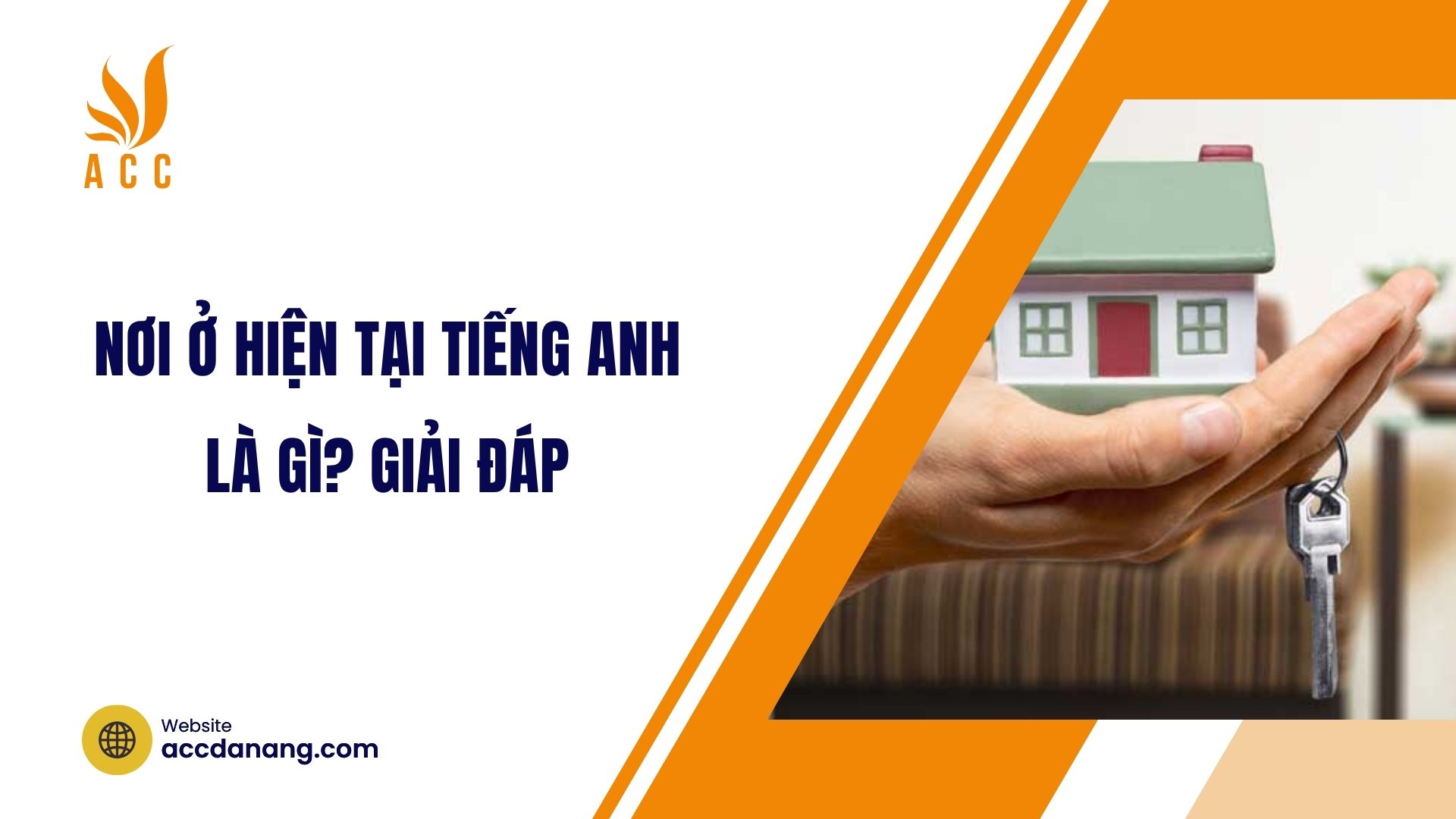 Nơi ở hiện tại tiếng Anh là gì? Giải đáp