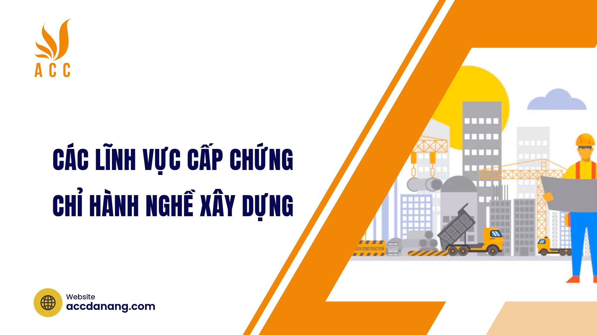 Các lĩnh vực cấp chứng chỉ hành nghề xây dựng