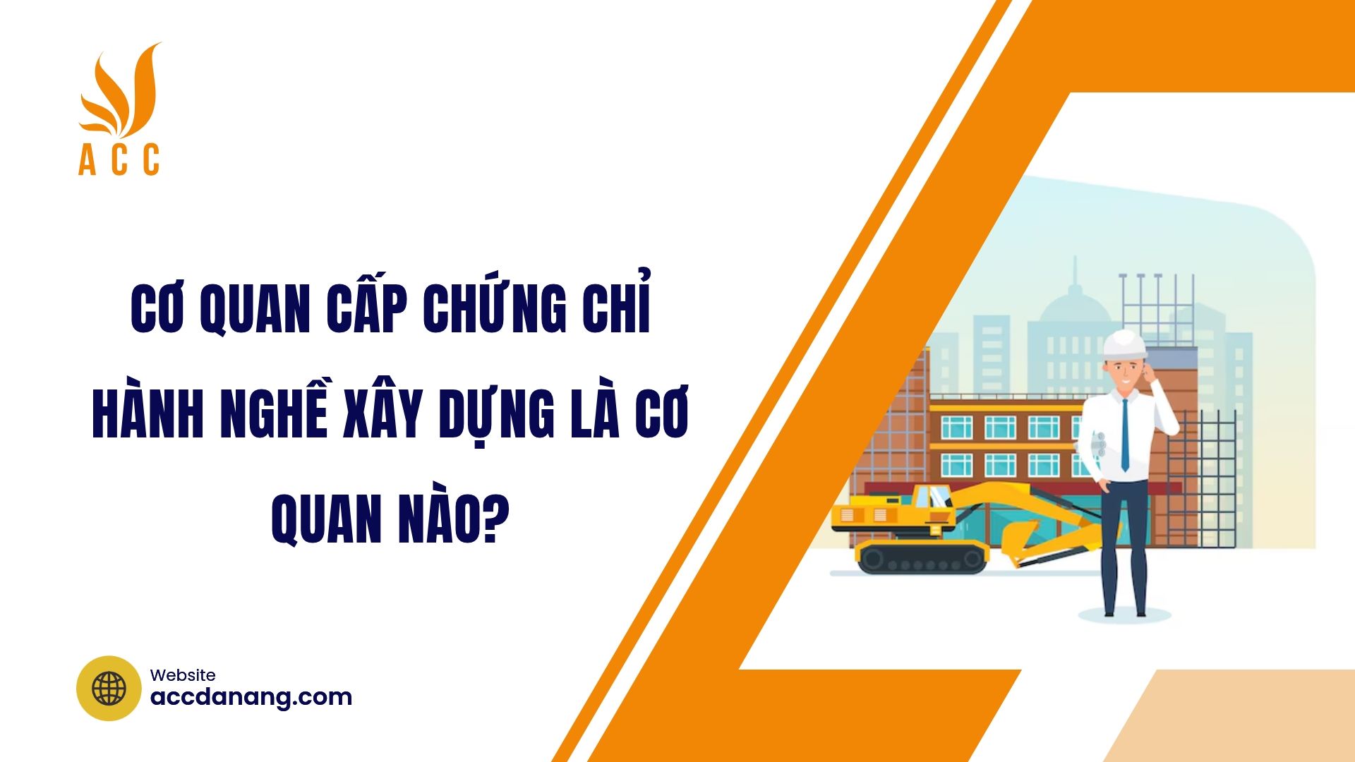 Cơ quan cấp chứng chỉ hành nghề xây dựng là cơ quan nào?