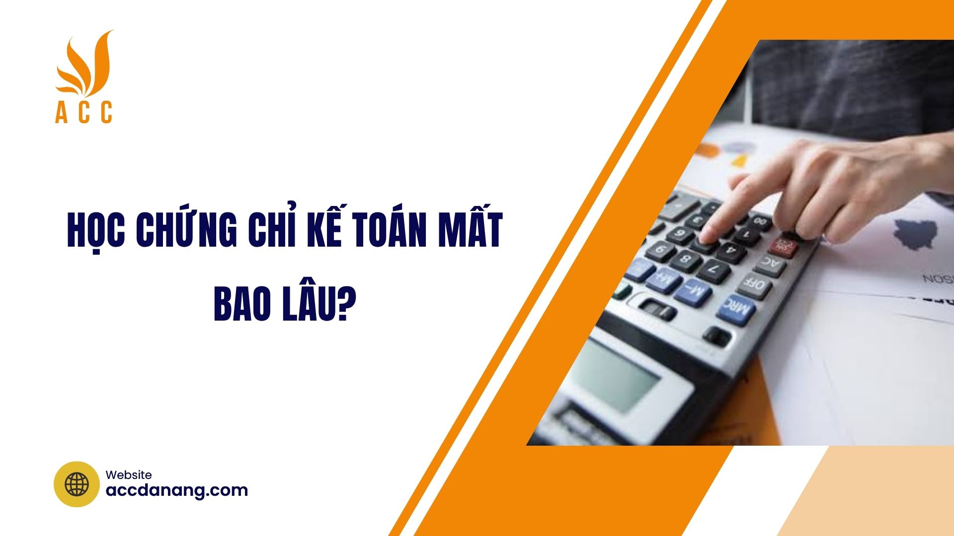 Học chứng chỉ kế toán mất bao lâu?